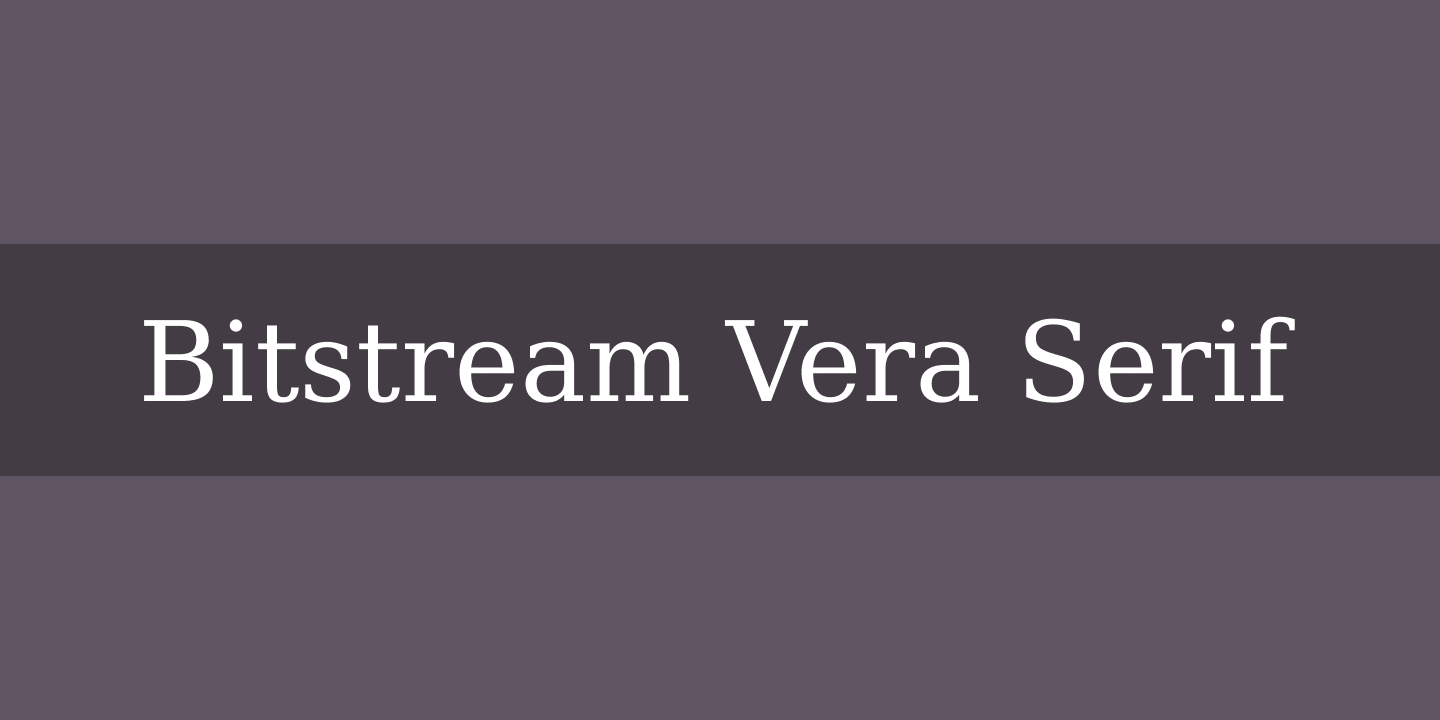 Schriftart Bitstream Vera Serif